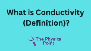 What is Conductivity