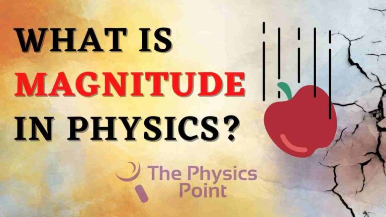 What is Magnitude in Physics? Definition, Example and Formula