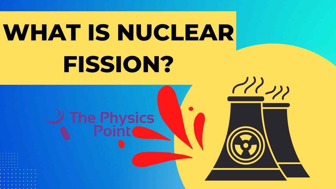 What is Nuclear Fission?