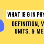 What is G in Physics