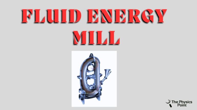 Whats is Fluid Energy Mill? Principle, Diagram and Working