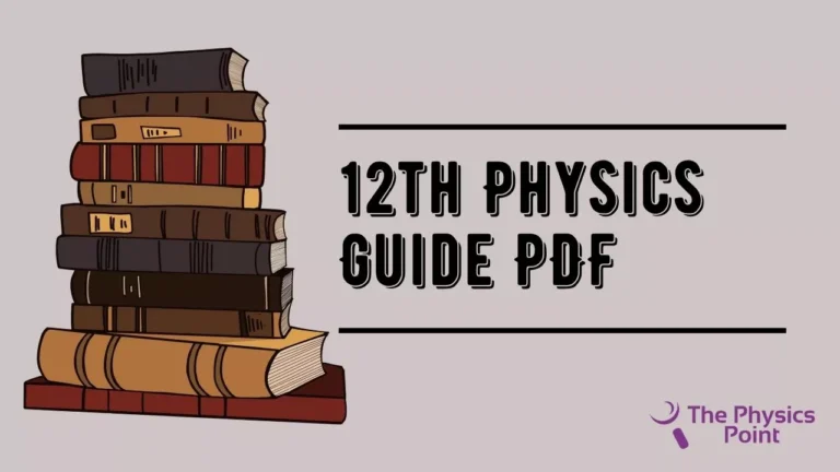 12th Physics Guide PDF Free Download (Complete Guide) 2024