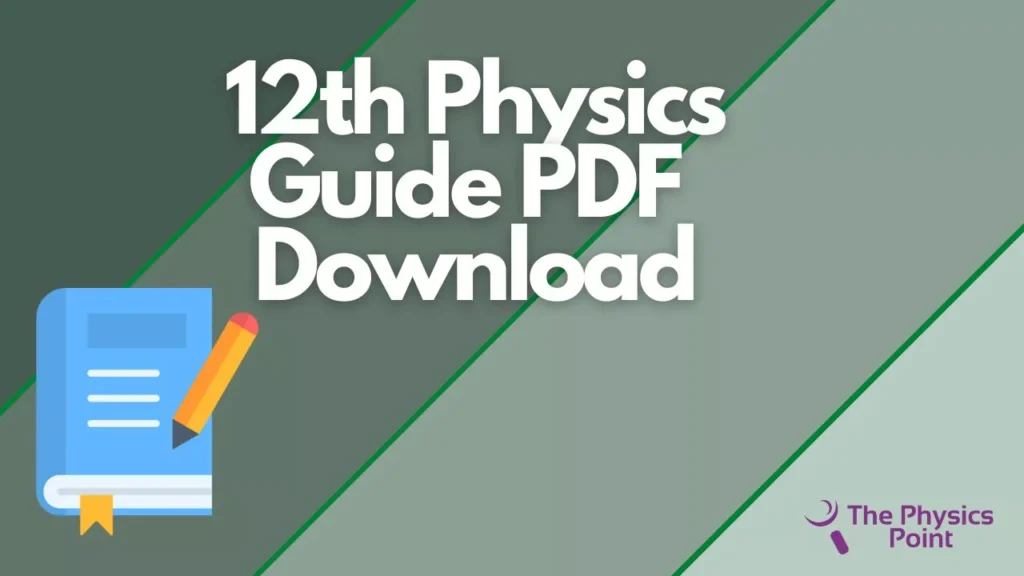 12th Physics Guide PDF download in english medium