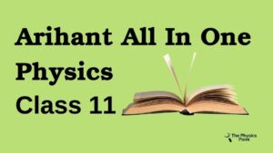 Arihant All In One Physics Class 11 PDF