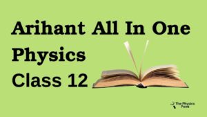Arihant All In One Physics Class 12 PDF