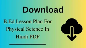 B.Ed Lesson Plan For Physical Science PDF download