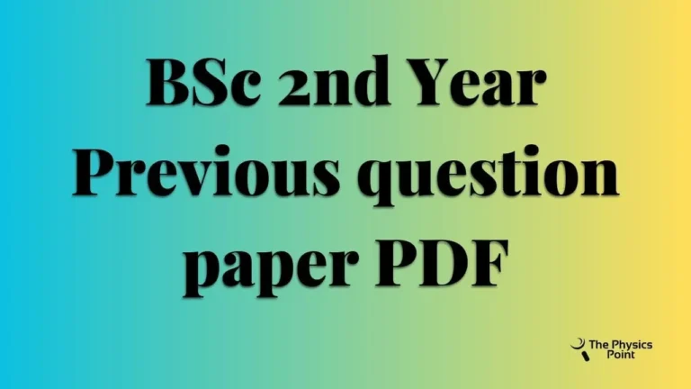 BSc 2nd Year Physics Question Papers PDF Download (Previous Years)