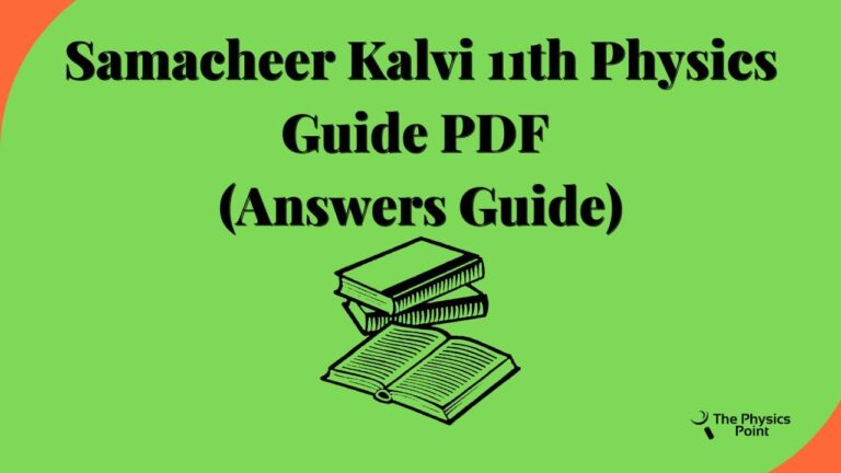 Samacheer Kalvi 11th Physics Guide PDF Download (Answers Guide)