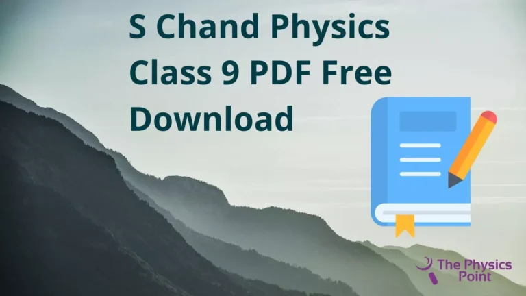 S Chand Physics Class 9 PDF Free Download (Lakhmir Singh) 2024
