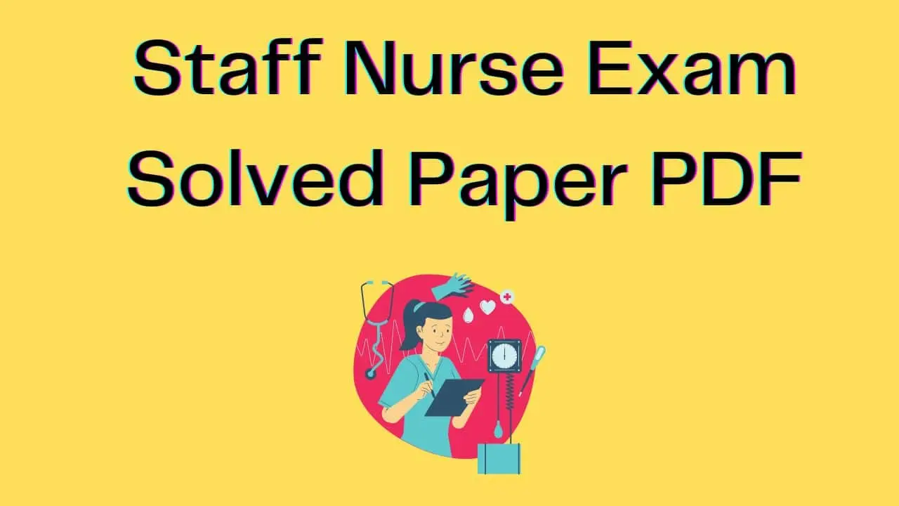 Staff Nurse Exam Solved Paper PDF