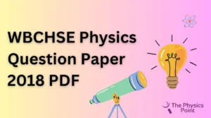WBCHSE Physics Question Paper 2018 PDF