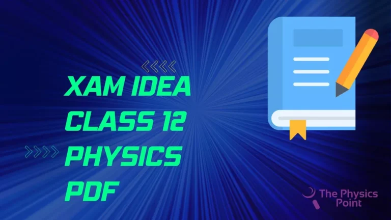 Xam Idea Class 12 Physics PDF 2024 (Complete Book Download)