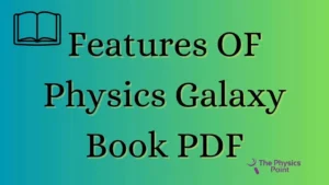 features of Physics Galaxy Book PDF