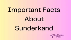 Important Facts AboutSunderkand
