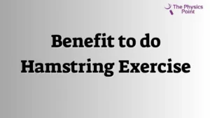 Benefit to do Hamstring Exercise