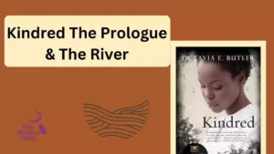 Kindred The Prologue & The River