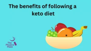 The benefits of following a keto diet