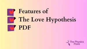 features of The Love Hypothesis