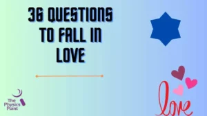36 questions to make him fall in love